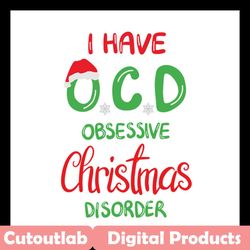 i hate ocd obsessive christmas disorder svg files for silhouette, files for cricut, svg, dxf, eps, png instant download