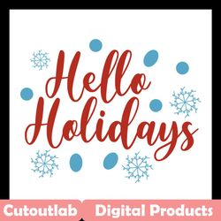 hello holidays svg files for silhouette, files for cricut, svg, dxf, eps, png instant download