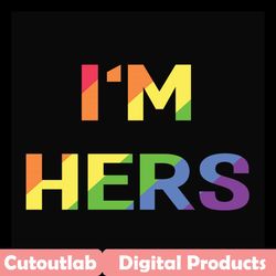 im her,lgbt svg, lgbt shirt, i am gay, love lgbt, pride svg, lesbian gift, lgbt shirt, gay pride, pride month, bisexual,