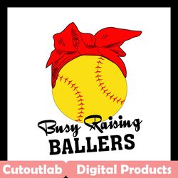 busy raising ballers svg files for silhouette, files for cricut, svg, dxf, eps, png instant download