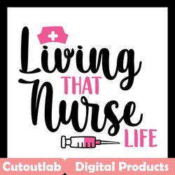 living that nurse life svg, trending svg, nurse svg, nurse life svg, nurse lovers svg, nurse gift svg, nurse quotes svg,