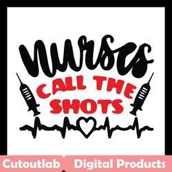 nurse call me shots svg, trending svg, nurse svg, nurse life design svg, nurse lovers svg, nurse gift svg, nurse quotes