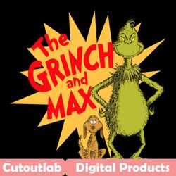the grinch and max svg, trending svg, grinch svg, max svg, dr seuss svg, grinch lovers svg, grinch fans svg, dr seuss lo