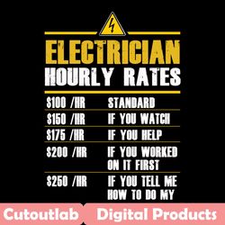 funny electrician hourly rates svg, trending svg, electricians svg, electricians work svg, electricians gift, electricia
