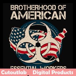 brotherhood of american essential worker svg, trending svg, america svg, brotherhood of american svg, essential worker s