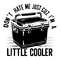 Dont-Hate-Me-Just-Cuz-Im-a-Little-Cooler-Funny-2506242024.png