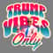 Trump-Vibes-Only-Funny-Moment-PNG-Digital-Download-1406242121.png