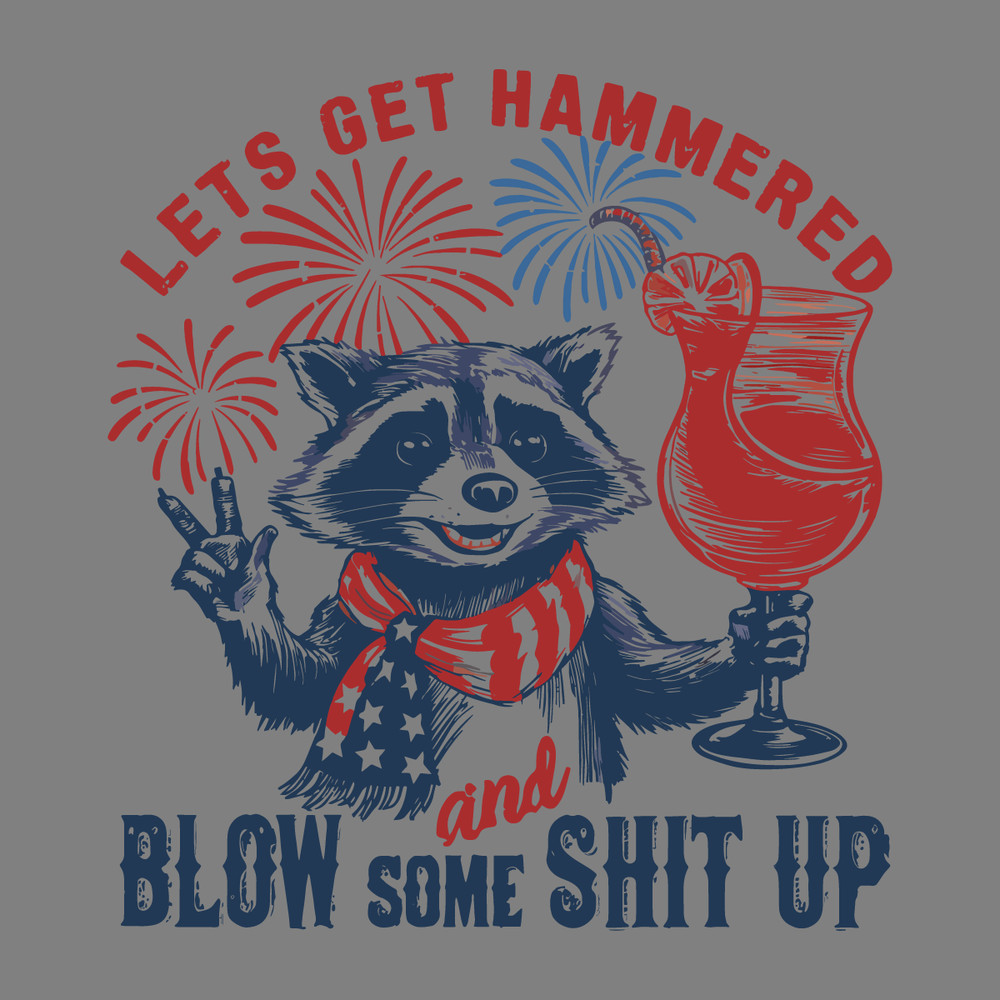 Lets-Get-Hammered-And-Blow-Some-Shit-Up-SVG-1706241048.png