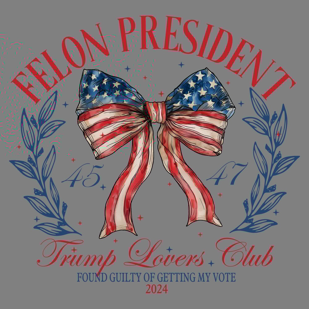 Felon-President-Trump-Lovers-Club-2024-PNG-1506241036.png