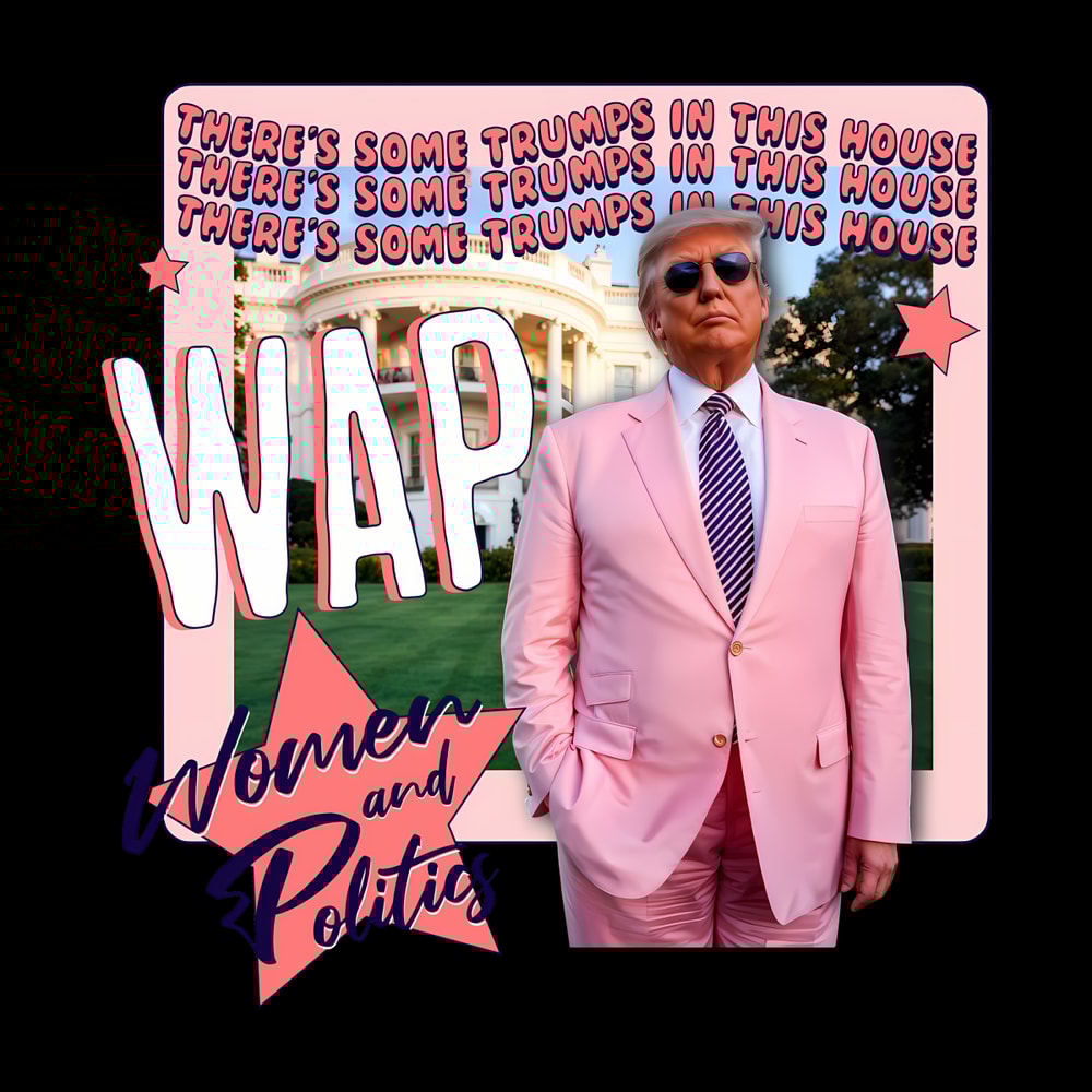 WAP-Theres-Some-Trumps-In-This-House-PNG-2206241033.png