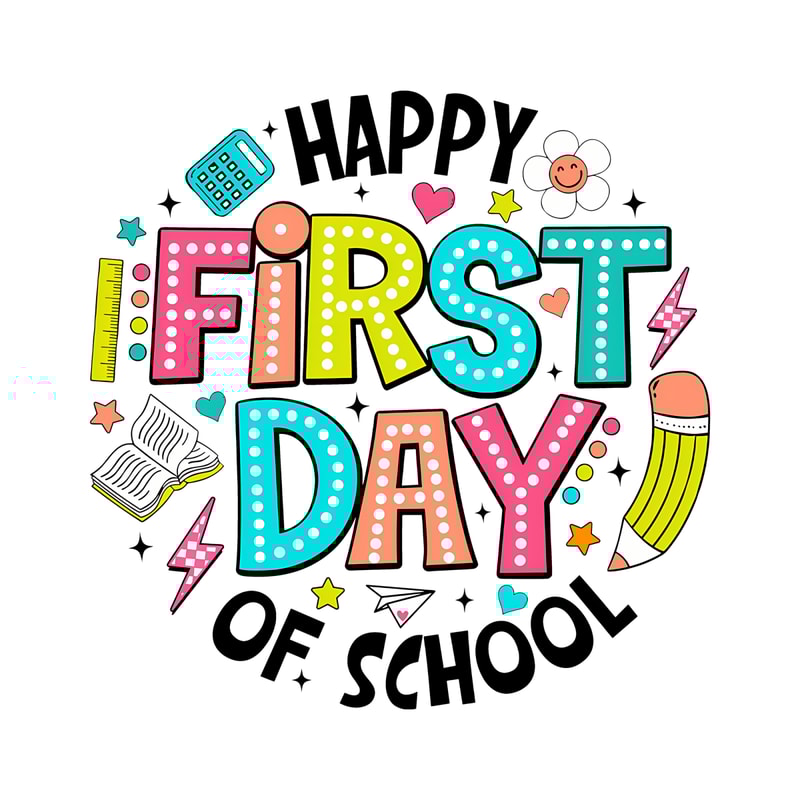 Happy-First-Day-Of-School-Png-Digital-Download-Files-BTSCL180620230004.png