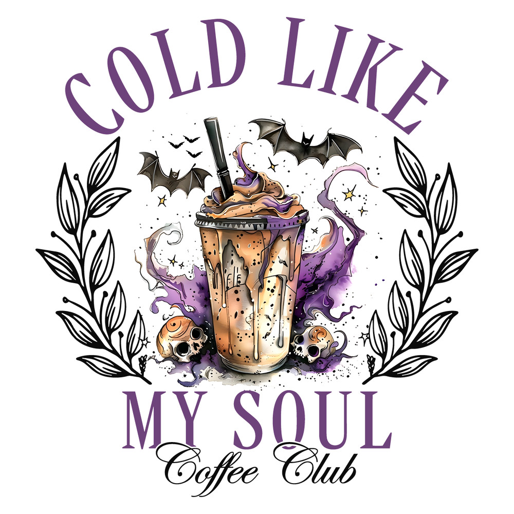 Cold-Like-My-Soul-Coffee-Club-PNG-Digital-Download-Files-0307241006.png