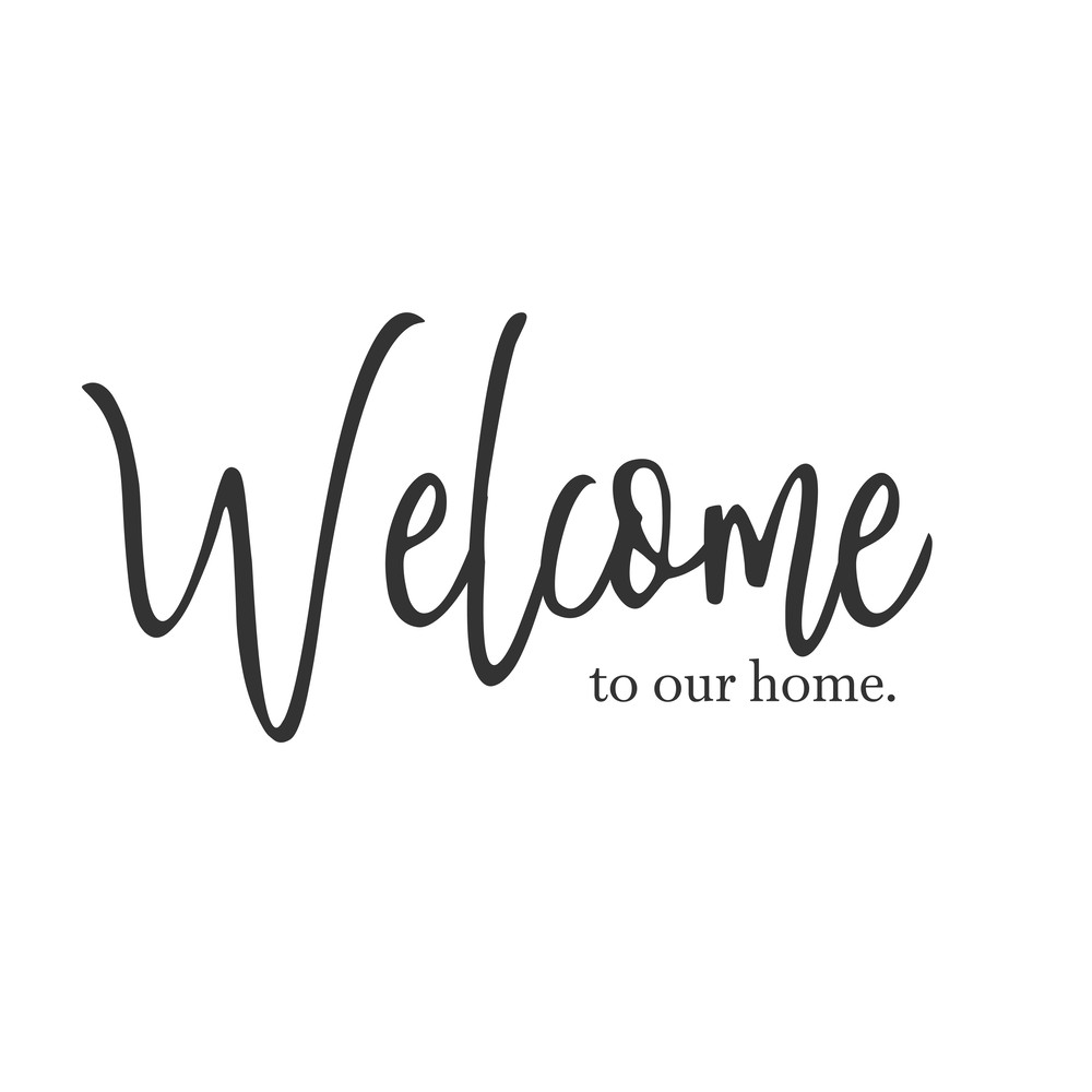 welcome to our home.png