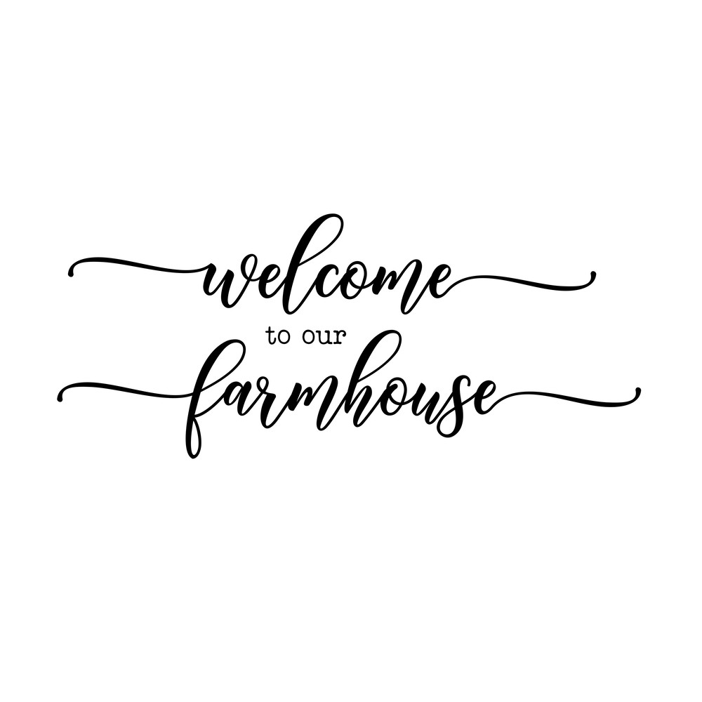 welcome to our famhouse.png