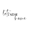 LETS STAY HOME (4).png