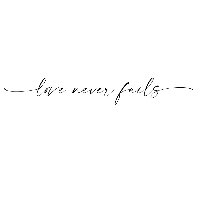 love never fails.png