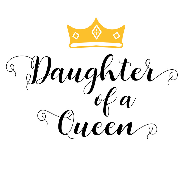 daughter of a queeen.png