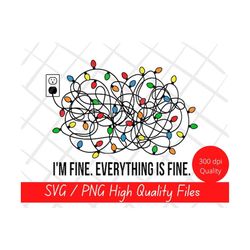 im fine everything is fine tangled christmas lights svg and png digital files funny saying christmas designs