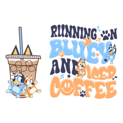bluey bingo running on bluey and iced coffee svg