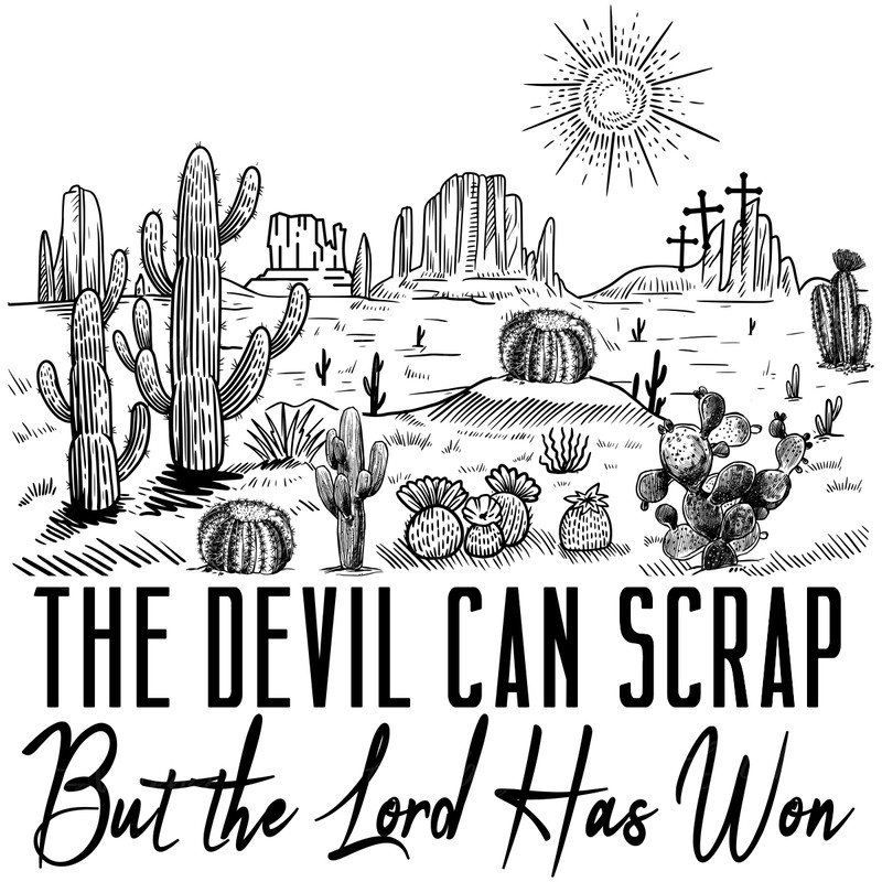 The-Devil-Can-Scrap-But-The-Lord-Has-Won-PNG-P2304241586.png