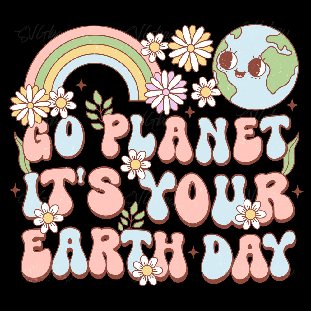 Go-Planet-Its-Your-Earth-Day-PNG-Digital-Download-Files-P2304241402.png