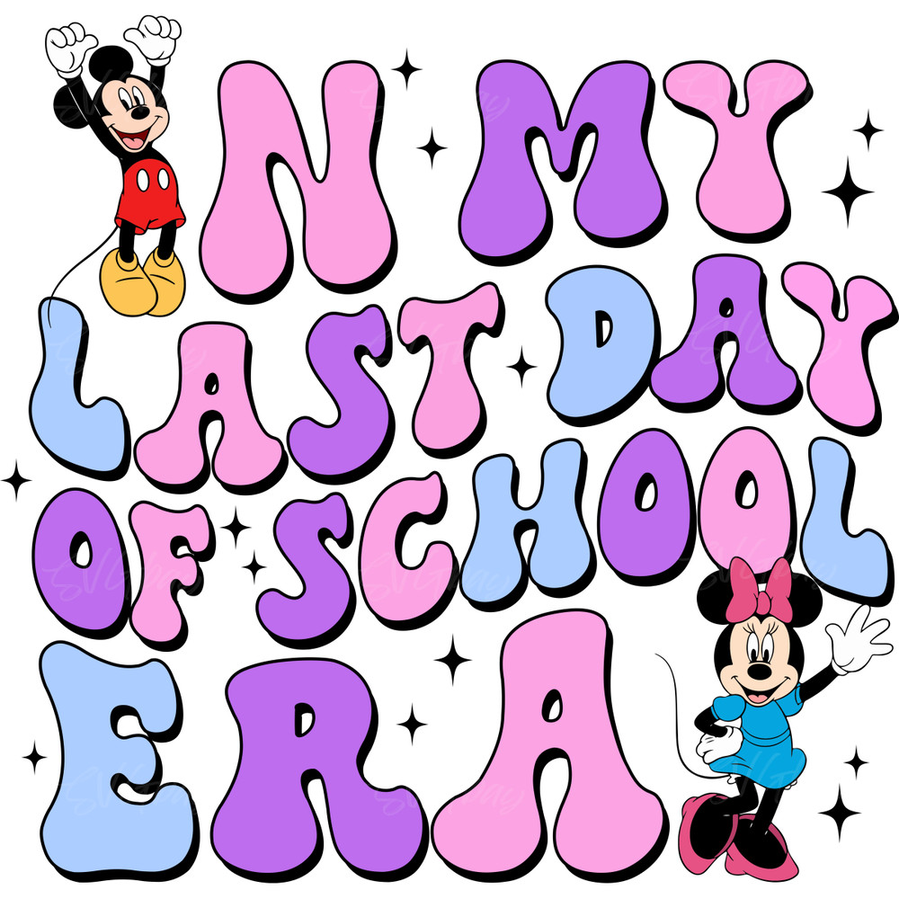In-My-Last-Day-Of-School-Era-PNG-Digital-Download-P2304241098.png