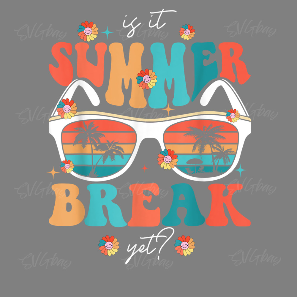Retro-Is-It-Summer-Break-Yet-PNG-Digital-Download-Files-P2304241128.png