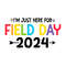 Funny-Im-Just-Here-For-Field-Day-2024-SVG-S2304241093.png