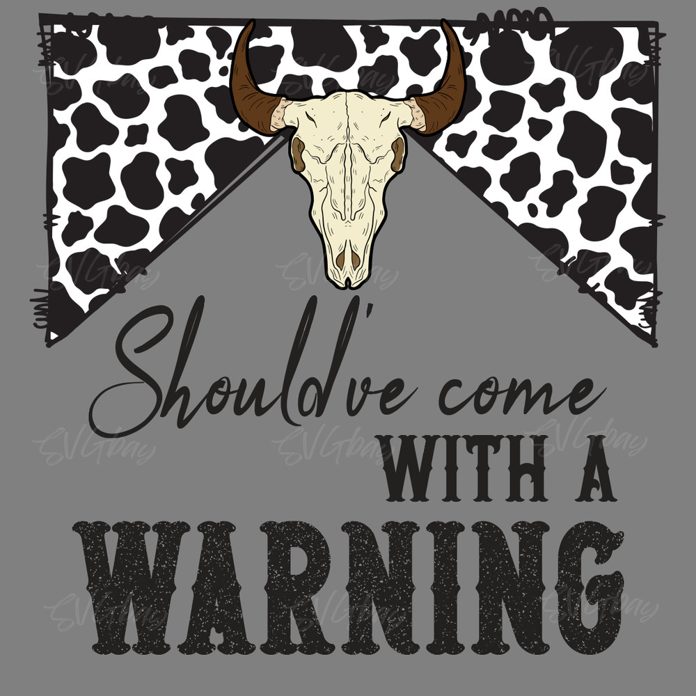 Should've-come-with-a-warning-SVG-Digital-Download-Files-S2304241437.png