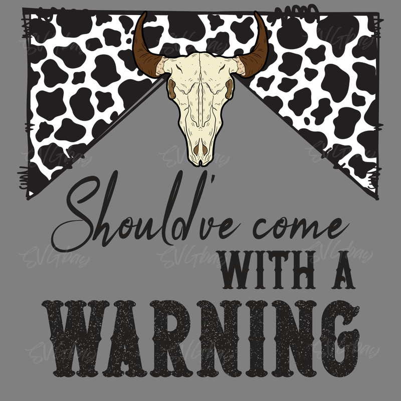 Should've-come-with-a-warning-SVG-Digital-Download-Files-S2304241437.png
