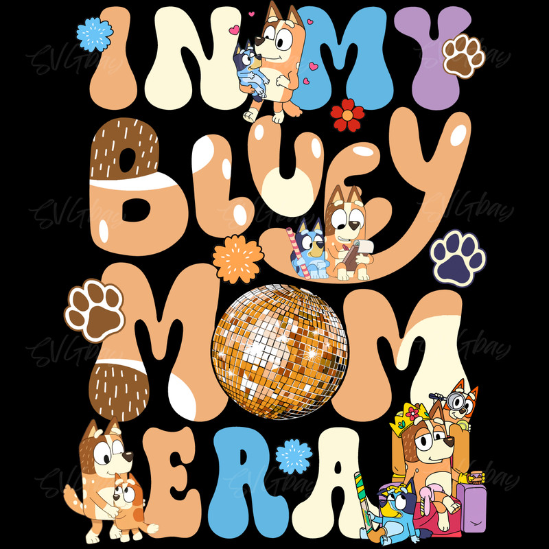 In-My-Bluey-Mom-Era-Mothers-Day-PNG-Digital-Download-P2004241063.png