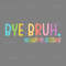 Bye-Bruh-Svg,-Last-Day-Of-School-Teacher-Svg,-Teacher-2237195.png