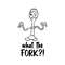 What-The-Fork!-Svg-Digital-Download-Files-2254507.png