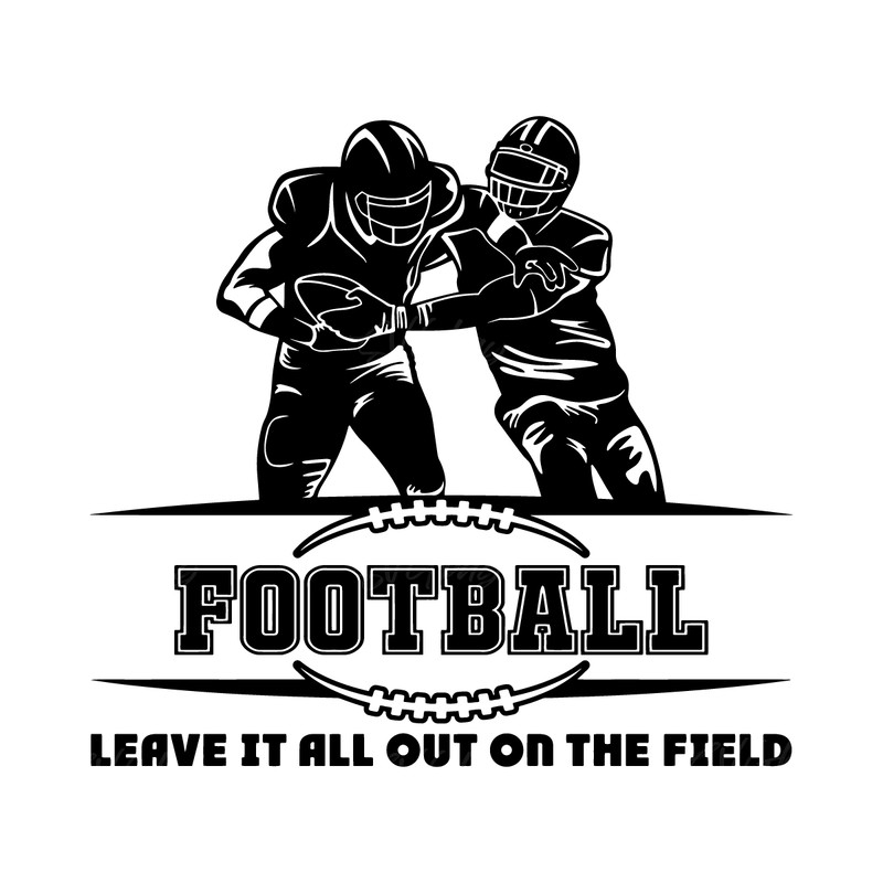 Leave-it-all-out-on-the-Field-Football-SVG-2265291.png