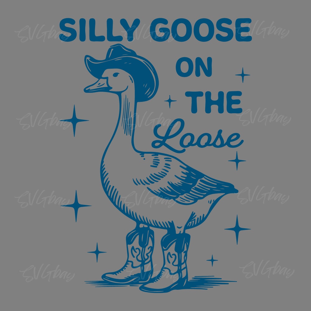 Silly-Goose-On-The-Loose-Funny-Cowgirl-Meme-SVG-1906241025.png