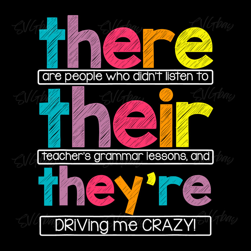 There-Their-They-Are-Driving-Me-Crazy-Kindergarten-Teacher-SVG-1906241024.png