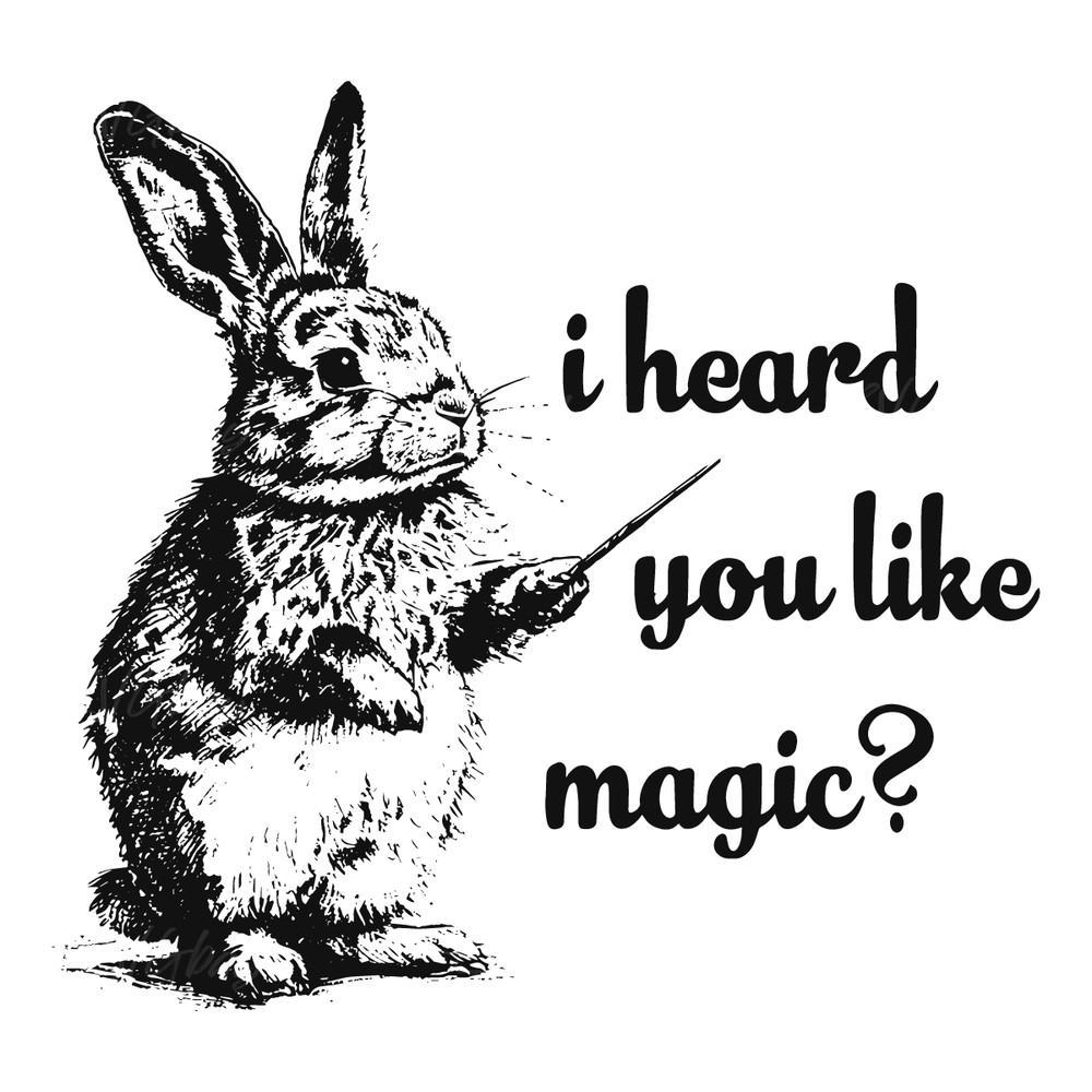 Retro-I-Heard-You-Like-Magic-Rabbit-SVG-Digital-Download-1906241015.png
