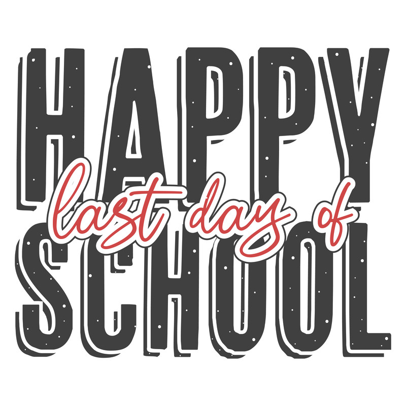 Happy last day of school typography.png