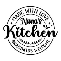 Nana's Kitchen SVG, Kitchen Quote Saying SVG, Kitchen Sign Decor SVG, Funny Nana Gift Svg, Family, Grandparent,Cut Files