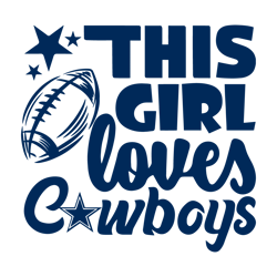 This Girl Loves Cowboys Dallas Football SVG Download