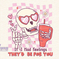 valentines day if i had feelings they