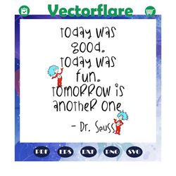 today was good svg, dr seuss svg, dr seuss bundle svg, dr seuss, dr seuss png, one fish svg, two fish svg, thing 1 svg,