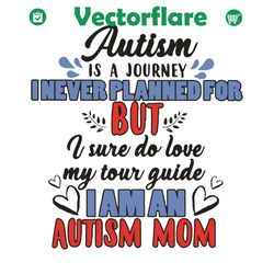 autism is a journey i never planned for svg, mothers day svg, autism svg, autism mom svg, autism journey svg, mom svg, s