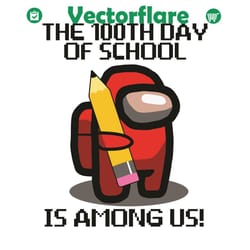 100th day of school among us svg, trending svg, 100 days of school svg, among us svg, impostors svg, crewmate svg, game