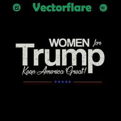 women for trump keep america great svg, independence svg, 4th of july svg, american women svg, trump svg, keep america great, july 4th trump svg, president svg