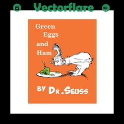green eggs and ham by dr seuss svg, dr seuss svg, green eggs svg, hum svg, cat in the hat svg, dr seuss gifts, dr seuss