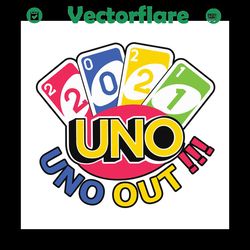2021 uno uno out,uno out, uno svg birthday, uno drunk logo, uno shirt svg, uno card svg, uno we out, uno party, uno alph