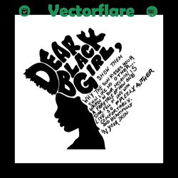dear black girl,black girl magic svg, african american svg,juneteenth svg, juneteenth gift, june 19th, juneteenth afro,b