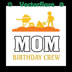 Mom birthday crew SVG Files For Silhouette, Files For Cricut, SVG, DXF, EPS, PNG Instant Download