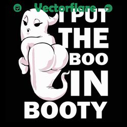i put the boo in booty svg, halloween svg, boo svg, booty svg, ghost svg, booty gift, booty funny gift, ghost booty, cut